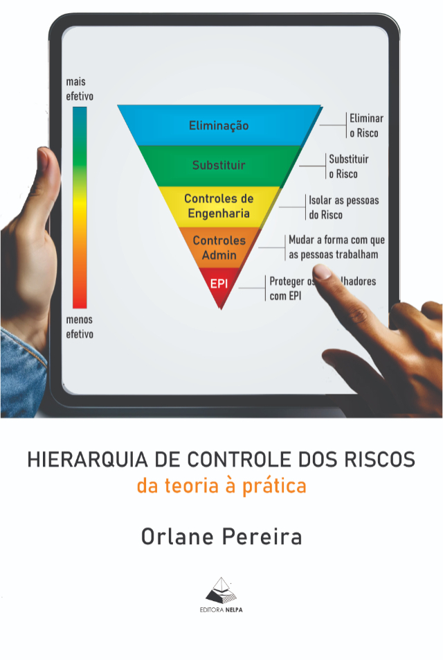 HIERARQUIA DE CONTROLE DOS RISCOS : da teoria à prática por R$50,00